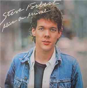 Steve Forbert - Alive On Arrival