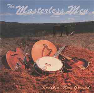 The Masterless Men - Breakin' New Ground