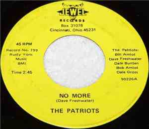 The Patriots  - No More / I'll Feel A Whole Lot Better