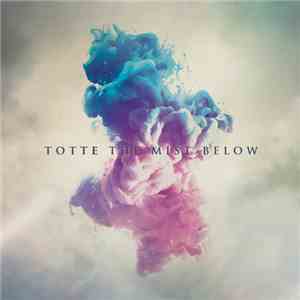 Totte - The Mist Below