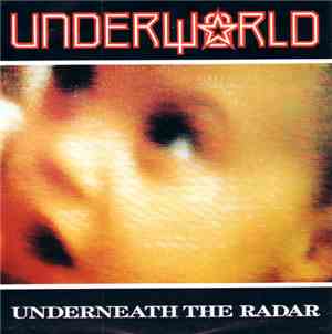 Underworld - Underneath The Radar