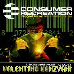 Valentino Kanzyani - Learning How To Do It