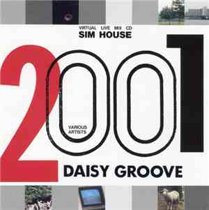 Various - Sim House / 2001 Daisy Groove
