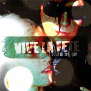 Vive La Fete - Produit De Belgique