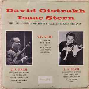 A. Vivaldi, J. S. Bach, David Oistrakh, Isaac Stern, The Philadelphia Orche ...