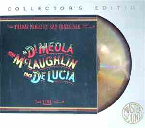 Al Di Meola / John McLaughlin / Paco De Lucía - Friday Night In San Francis ...