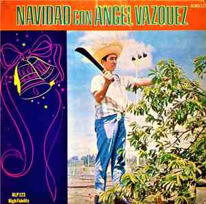 Angel Vazquez  - Navidad Con Angel Vazquez
