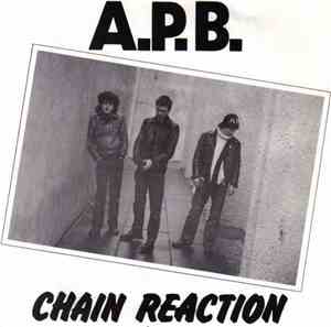 A.P.B. - Chain Reaction