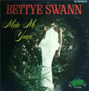 Bettye Swann - Make Me Yours