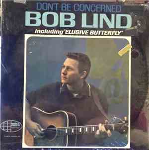 Bob Lind - Don't Be Concerned