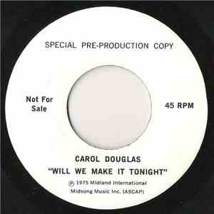 Carol Douglas - Will We Make It Tonight