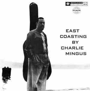 Charles Mingus - East Coasting
