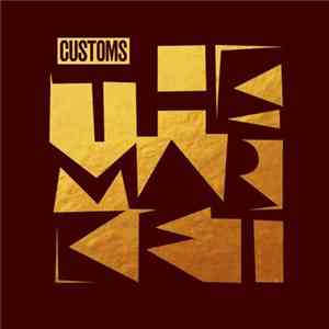 Customs - The Market
