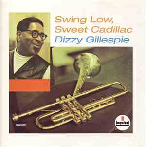 Dizzy Gillespie - Swing Low, Sweet Cadillac