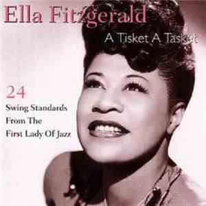 Ella Fitzgerald - A Tisket A Tasket - 24 Swing Standards From The First Lad ...