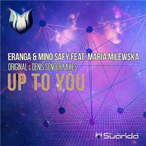 Eranga & Mino Safy Feat. Maria Milewska - Up To You