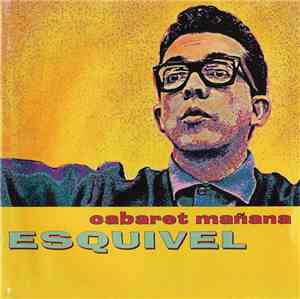 Esquivel - Cabaret Mañana