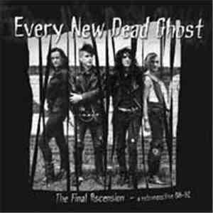 Every New Dead Ghost - The Final Ascension - A Retrospective 88-92