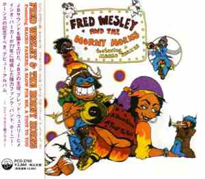 Fred Wesley And The Horny Horns Featuring Maceo Parker - A Blow For Me, A T ...