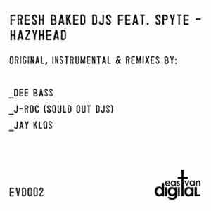 Fresh Baked DJs Feat. Spyte  - Hazyhead