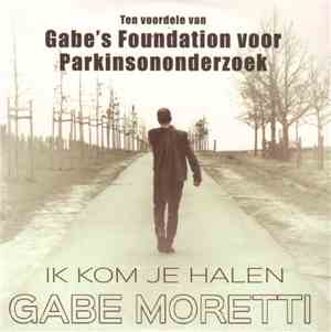 Gabe Moretti - Ik Kom Je Halen