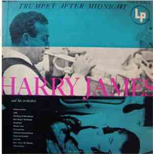 Harry James And His Orchestra - Trumpet After Midnight