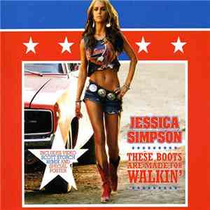 Jessica Simpson - These Boots Are Made For Walkin'