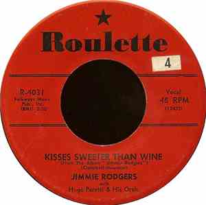 Jimmie Rodgers  With Hugo Peretti & His Orch. - Kisses Sweeter Than Wine /  ...