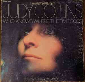 Judy Collins - Who Knows Where The Time Goes