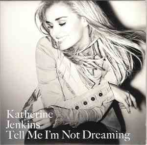 Katherine Jenkins - Tell Me I'm Not Dreaming