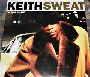 Keith Sweat - I'm Not Ready