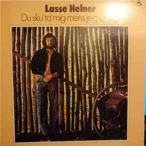 Lasse Helner - Du Sku' Ta' Mig Mens Jeg Er Ung