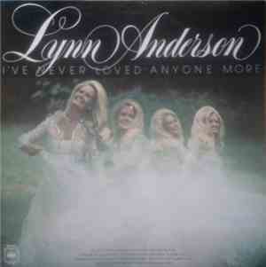 Lynn Anderson - I've Never Loved Anyone More