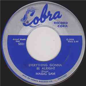 Magic Sam - Everything Gonna Be Alright / Look Whatcha Done