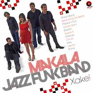 Makala Jazz Funk Band - Xake!