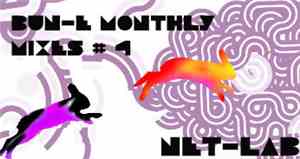 Net-Lab - Bun-E Monthly Mixes #4