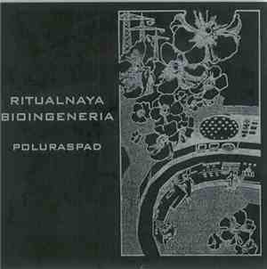Ritualnaya Bioingeneria - Poluraspad