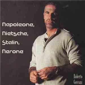 Roberto Goveani - Napoleone, Nietsche, Stalin, Nerone