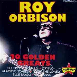 Roy Orbison - 20 Golden Greats