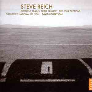 Steve Reich / Orchestre National De Lyon, David Robertson  - Different Trai ...