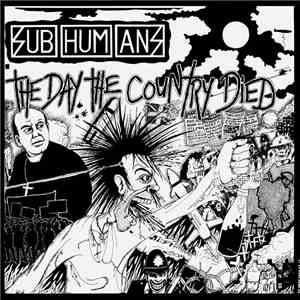 Subhumans - The Day The Country Died