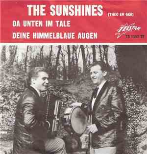 Sunshines, The (Theo En Ger) - Da Unten Im Tale / Deine Himmelblaue Augen