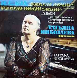 Tatjana Nikolajewa Piano Johann Sebastian Bach - Two Part Inventions / Thre ...