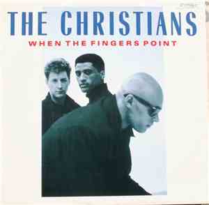 The Christians - When The Fingers Point