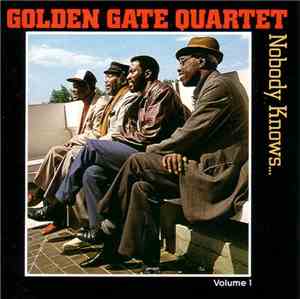 The Golden Gate Quartet - Nobody Knows... Volume 1