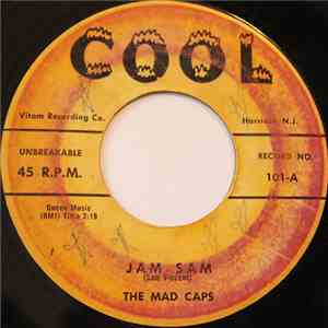 The Mad Caps  - Jam Sam / I'll Always Be In Love With You