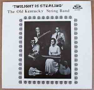 The Old Kentucky String Band - Twilight Is Stealing