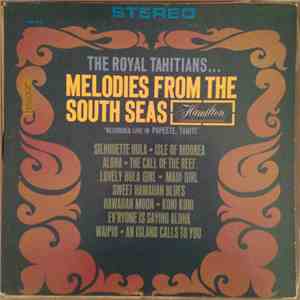 The Royal Tahitians - Melodies From The South Seas