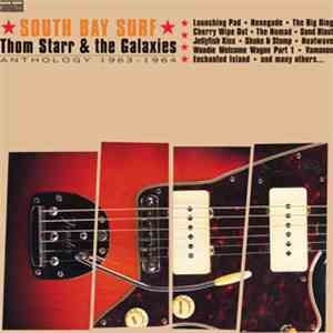 Thom Starr & The Galaxies - South Bay Surf: Anthology 1963-1964