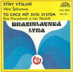 Věra Špinarová / Eva Hurychová A Jan Neckář - Stíny Výsluní / To Chce Mít S ...